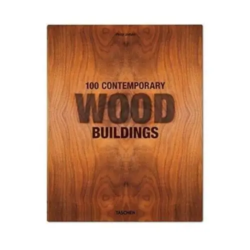 Taschen gmbh 100 contemporary wood buildings