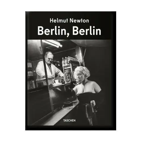 Helmut newton. berlin, berlin Taschen gmbh