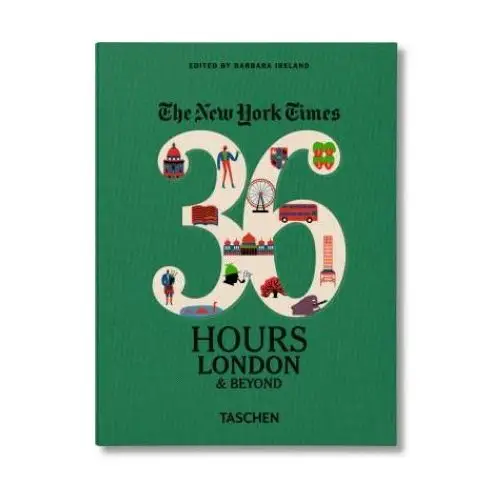 NYT. 36 Hours. London & Beyond