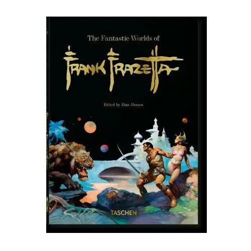 The fantastic world of Frank Frazetta. 40th Ed (GB/ALL/FR)