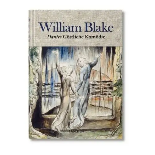 Taschen gmbh William blake. dantes göttliche komödie, sämtl. zeichnungen