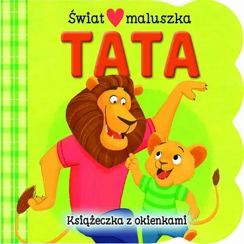 Tata. Świat maluszka