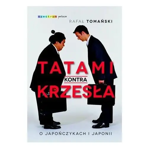 Tatami kontra krzesła. O Japończykach i Japonii