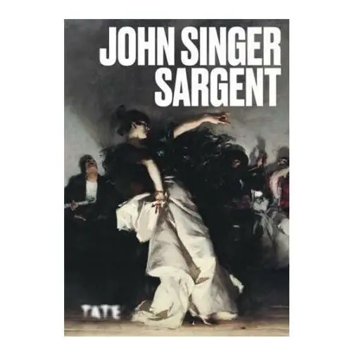 Tate Artist's series: john singer sargent /anglais