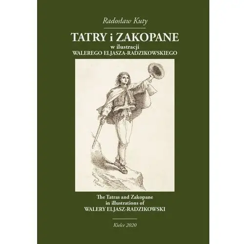 Tatry i zakopane w ilustracji walerego eljasza-radzikowskiego Wydawnictwo, księgarnia, antykwariat górski filar