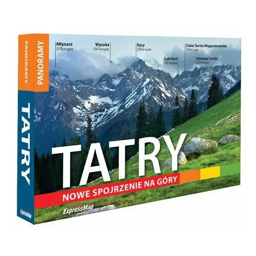 Tatry. Nowe spojrzenie na góry