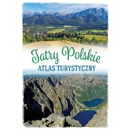 Tatry Polskie. Atlas turystyczny