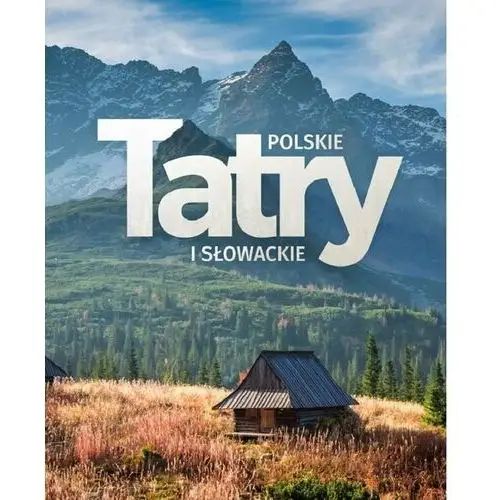 Tatry polskie i słowackie