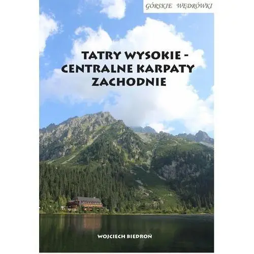 Tatry Wysokie. Centralne Karpaty Zachodnie