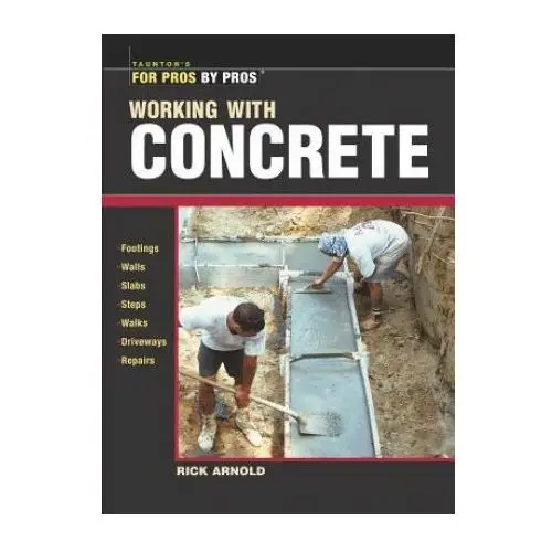 Taunton press inc Working with concrete