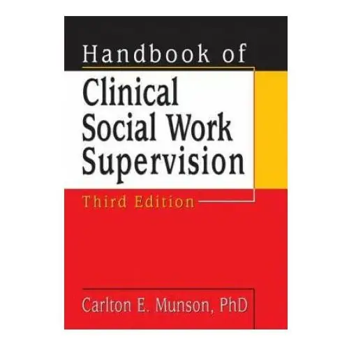 Handbook of clinical social work supervision Taylor & francis inc