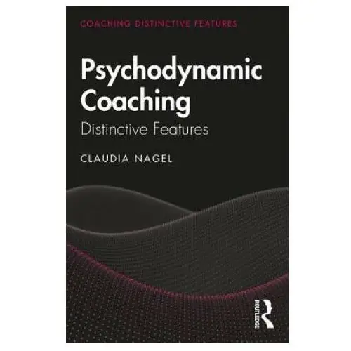 Psychodynamic coaching Taylor & francis inc