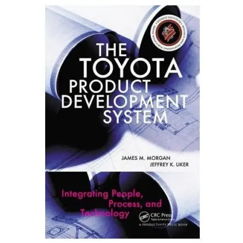 Toyota product development system Taylor & francis inc