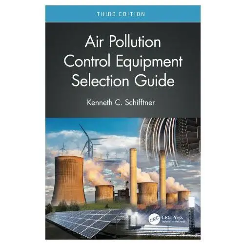 Taylor & francis ltd Air pollution control equipment selection guide