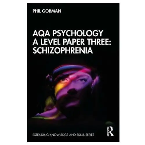 Aqa psychology a level paper three: schizophrenia Taylor & francis ltd