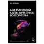 Aqa psychology a level paper three: schizophrenia Taylor & francis ltd Sklep on-line