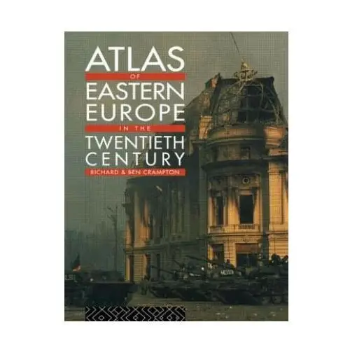 Taylor & francis ltd Atlas of eastern europe in the twentieth century