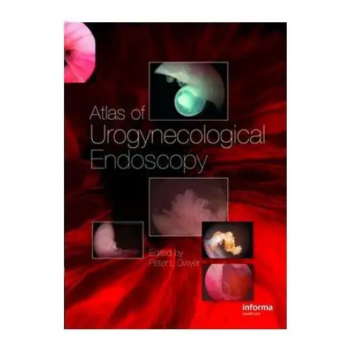 Taylor & francis ltd Atlas of urogynecological endoscopy