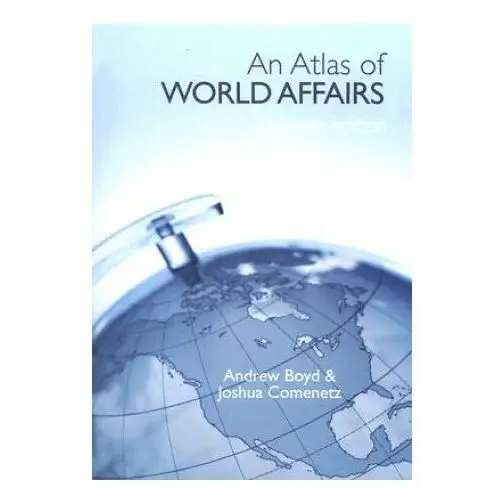 Atlas of world affairs Taylor & francis ltd