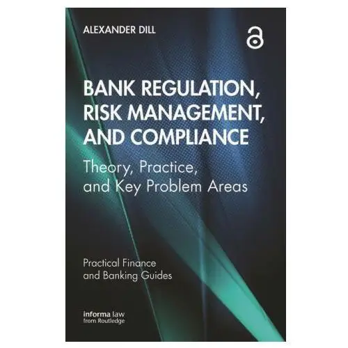 Taylor & francis ltd Bank regulation, risk management, and compliance