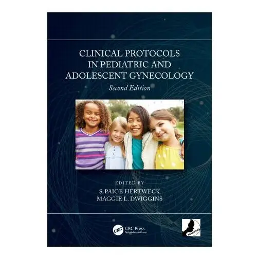 Clinical protocols in pediatric and adolescent gynecology Taylor & francis ltd