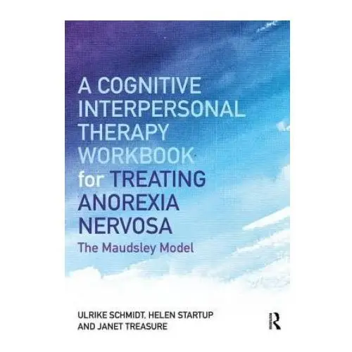 Taylor & francis ltd Cognitive-interpersonal therapy workbook for treating anorexia nervosa