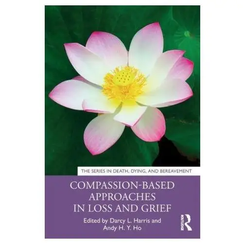 Compassion-Based Approaches in Loss and Grief