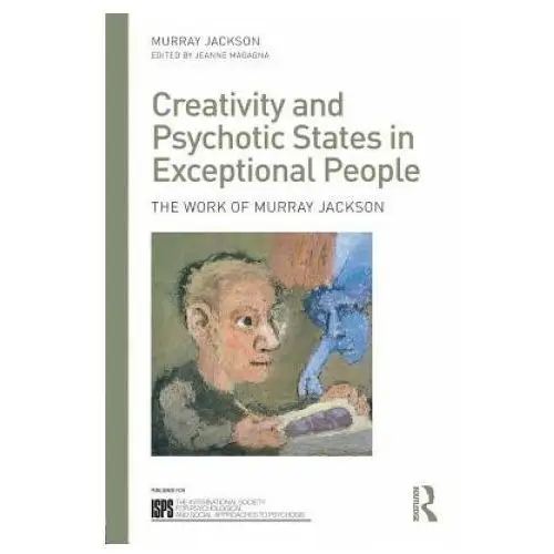 Creativity and psychotic states in exceptional people Taylor & francis ltd