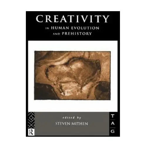 Taylor & francis ltd Creativity in human evolution and prehistory