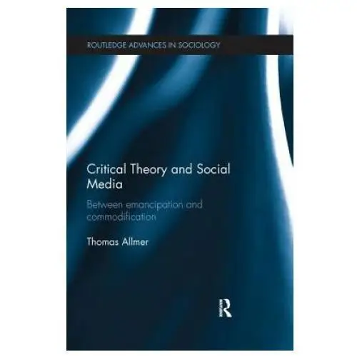 Critical theory and social media Taylor & francis ltd