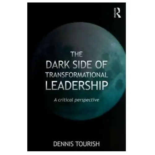 Taylor & francis ltd Dark side of transformational leadership