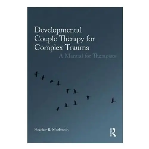 Developmental Couple Therapy for Complex Trauma