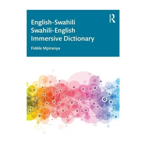 English-swahili swahili-english immersive dictionary Taylor & francis ltd
