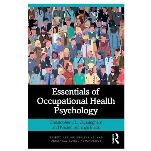 Essentials of Occupational Health Psychology