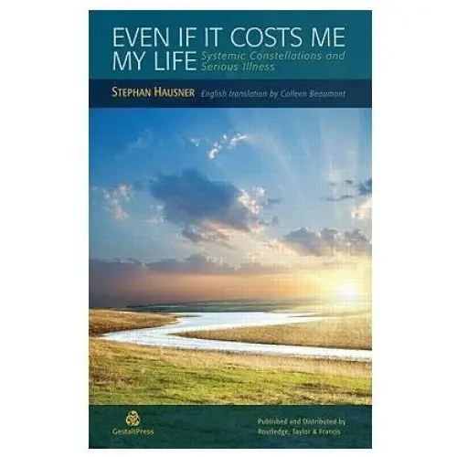 Even if it costs me my life Taylor & francis ltd