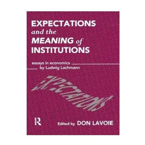 Taylor & francis ltd Expectations and the meaning of institutions