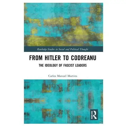 From hitler to codreanu Taylor & francis ltd