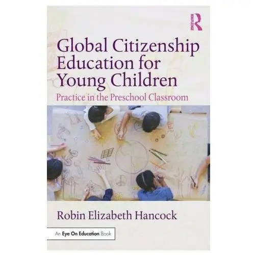 Global citizenship education for young children Taylor & francis ltd