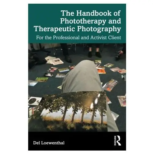 Taylor & francis ltd Handbook of phototherapy and therapeutic photography