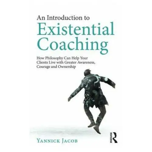Taylor & francis ltd Introduction to existential coaching