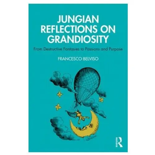 Taylor & francis ltd Jungian reflections on grandiosity