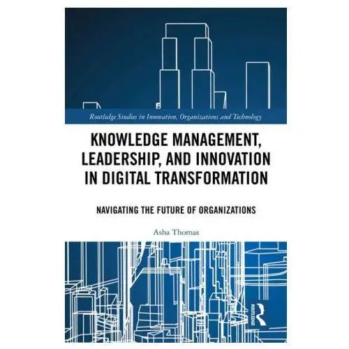 Taylor & francis ltd Knowledge management, leadership, and innovation in digital transformation