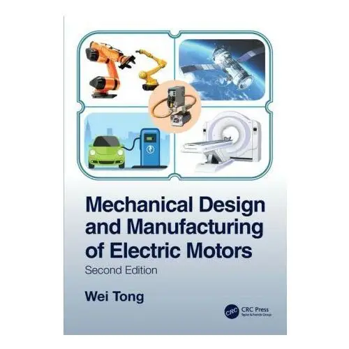 Mechanical design and manufacturing of electric motors Taylor & francis ltd