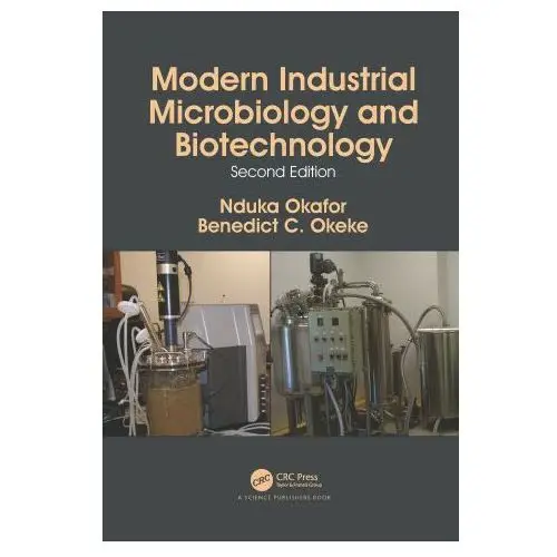 Modern industrial microbiology and biotechnology Taylor & francis ltd