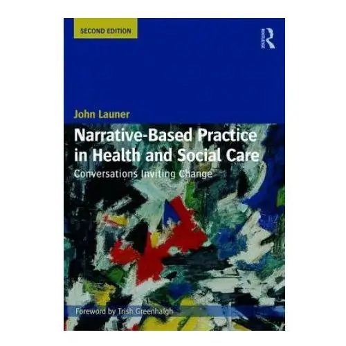 Taylor & francis ltd Narrative-based practice in health and social care