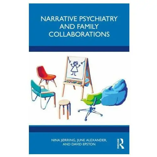 Taylor & francis ltd Narrative psychiatry and family collaborations