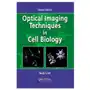 Optical imaging techniques in cell biology Taylor & francis ltd Sklep on-line