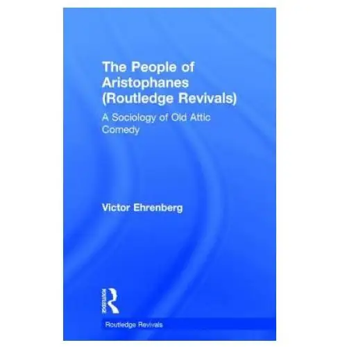 Taylor & francis ltd People of aristophanes (routledge revivals)