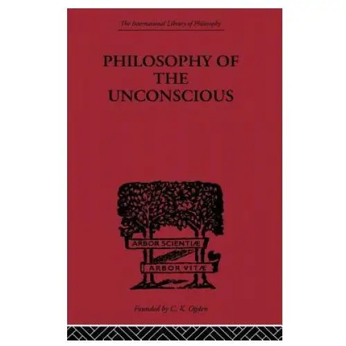 Taylor & francis ltd Philosophy of the unconscious
