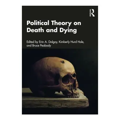 Taylor & francis ltd Political theory on death and dying